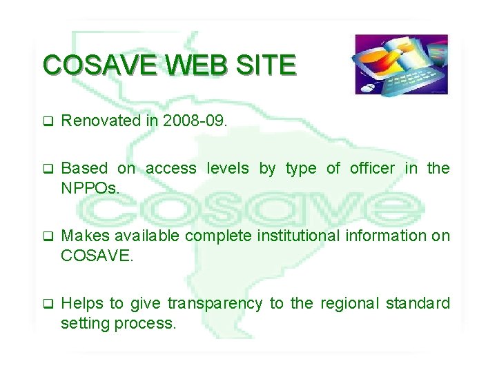 COSAVE WEB SITE q Renovated in 2008 -09. q Based on access levels by