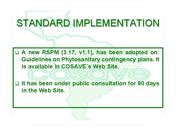 STANDARD IMPLEMENTATION q A new RSPM (3. 17, v 1. 1), has been adopted