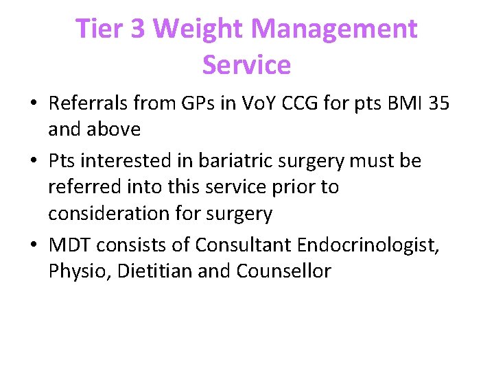 Tier 3 Weight Management Service • Referrals from GPs in Vo. Y CCG for