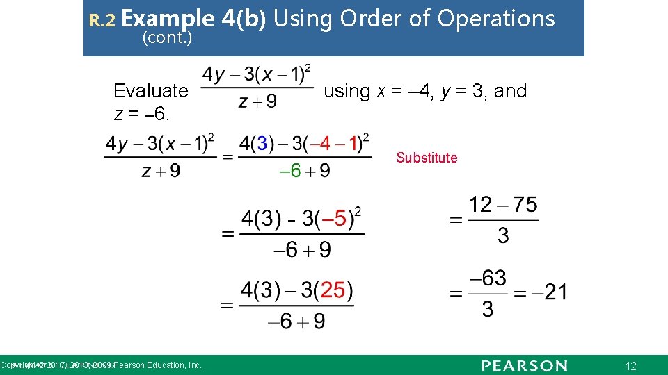 R. 2 Example (cont. ) 4(b) Using Order of Operations Evaluate z = –