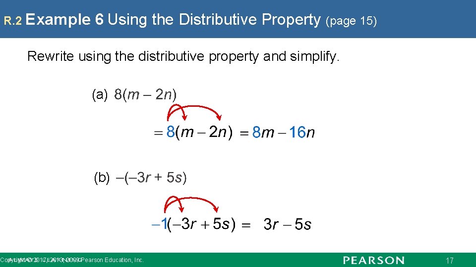 R. 2 Example 6 Using the Distributive Property (page 15) Rewrite using the distributive