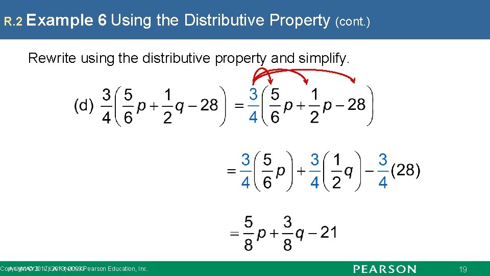 R. 2 Example 6 Using the Distributive Property (cont. ) Rewrite using the distributive