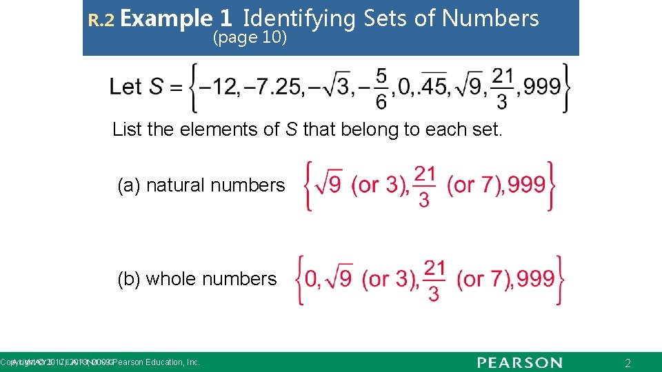 R. 2 Example 1 Identifying (page 10) Sets of Numbers List the elements of