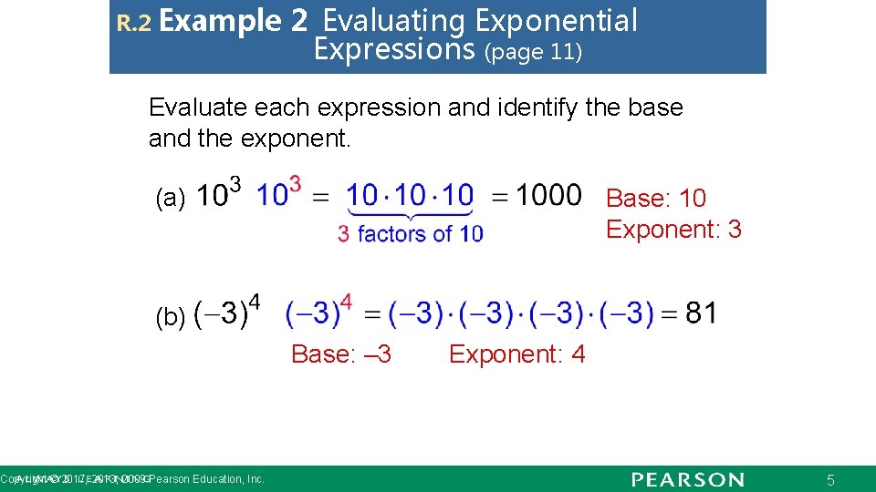 R. 2 Example 2 Evaluating Exponential Expressions (page 11) Evaluate each expression and identify