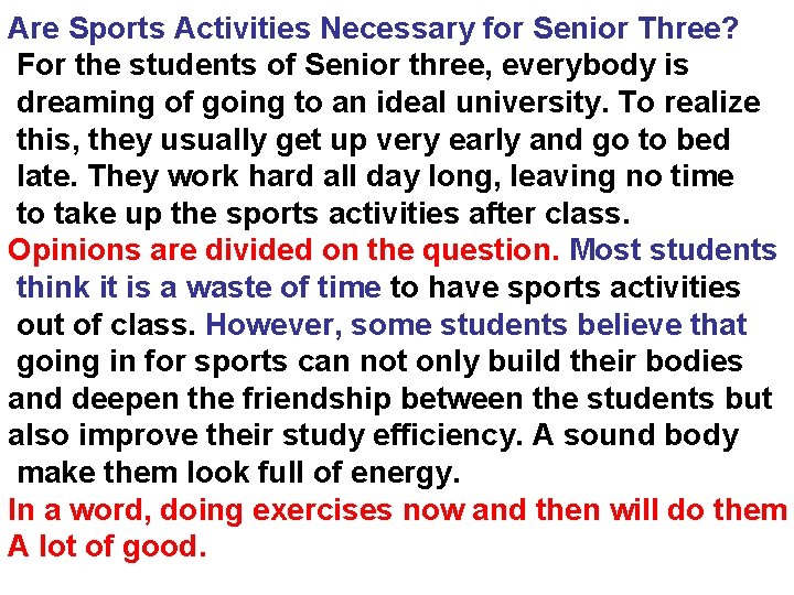 Are Sports Activities Necessary for Senior Three? For the students of Senior three, everybody
