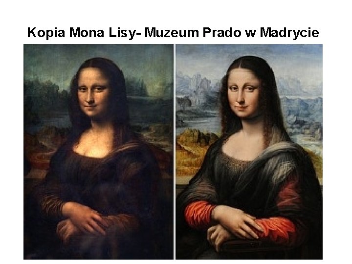 Kopia Mona Lisy- Muzeum Prado w Madrycie 