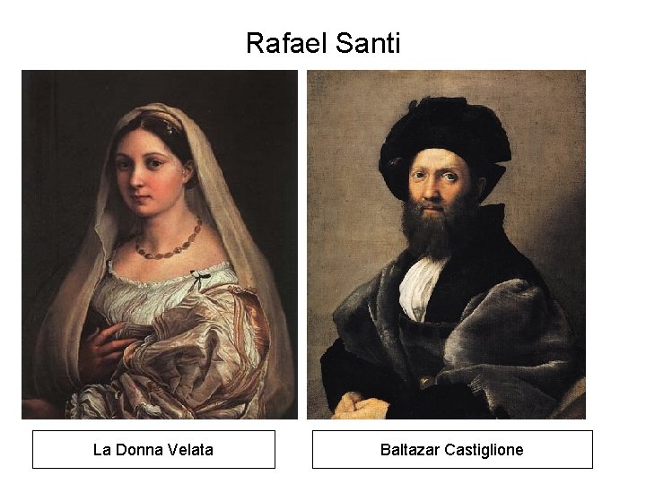 Rafael Santi La Donna Velata Baltazar Castiglione 