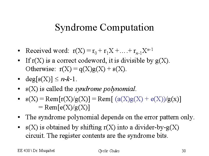 Syndrome Computation • Received word: r(X) = r 0 + r 1 X +….