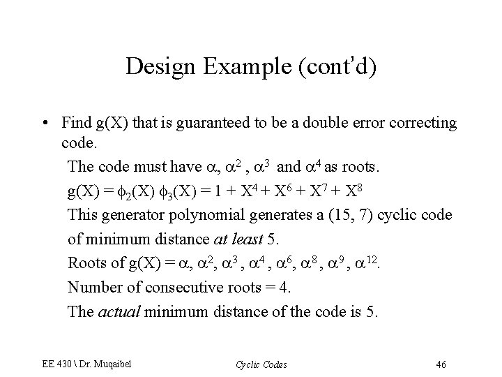 Design Example (cont’d) • Find g(X) that is guaranteed to be a double error