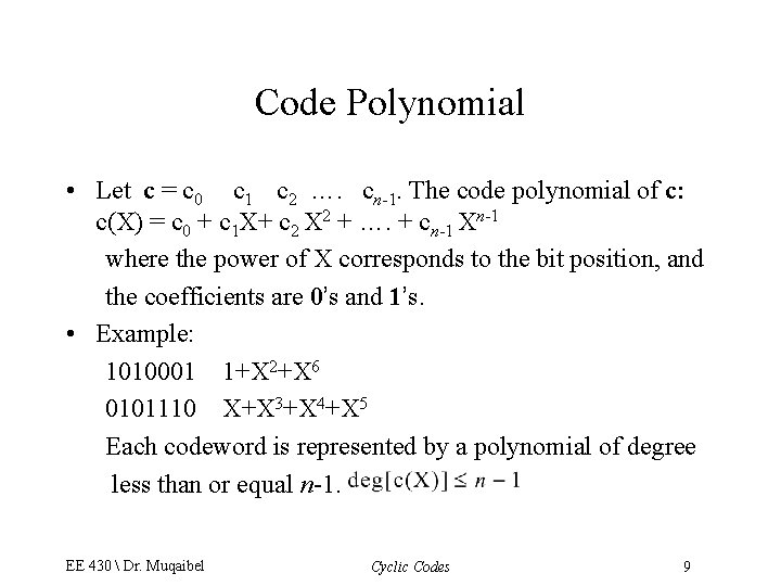 Code Polynomial • Let c = c 0 c 1 c 2 …. cn-1.