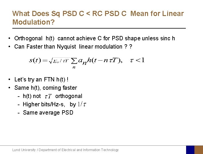 What Does Sq PSD C < RC PSD C Mean for Linear Modulation? •