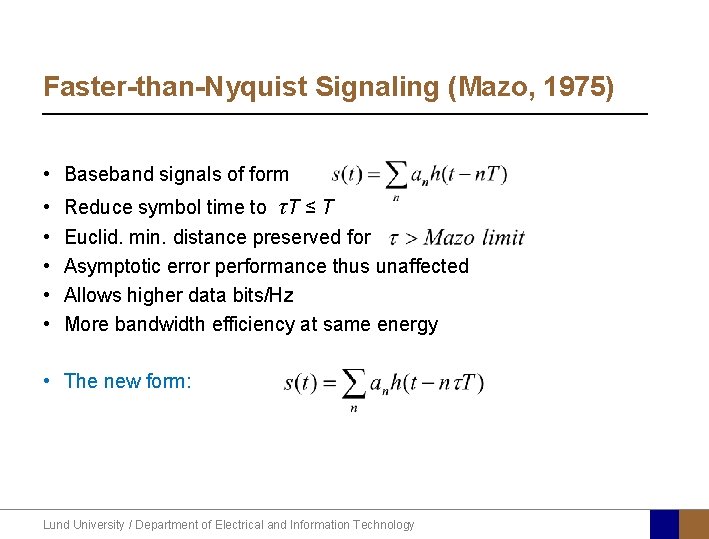 Faster-than-Nyquist Signaling (Mazo, 1975) • Baseband signals of form • • • Reduce symbol