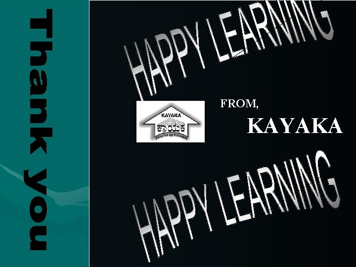 FROM, KAYAKA 
