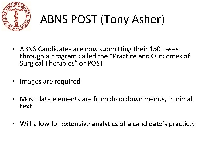 ABNS POST (Tony Asher) • ABNS Candidates are now submitting their 150 cases through