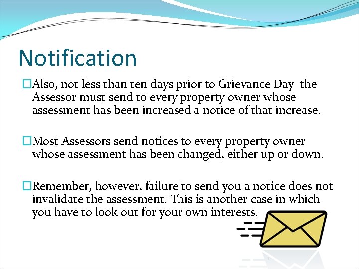 Notification �Also, not less than ten days prior to Grievance Day the Assessor must