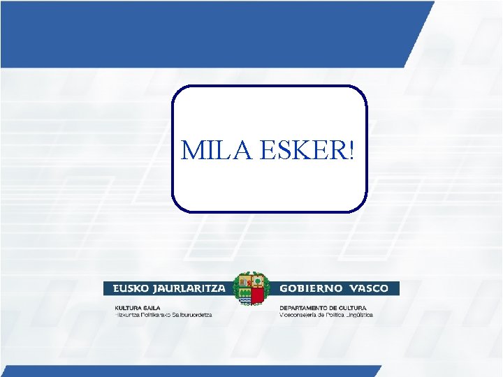 MILA ESKER! 