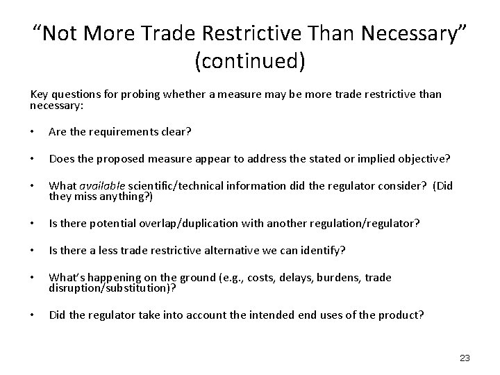 “Not More Trade Restrictive Than Necessary” (continued) Key questions for probing whether a measure