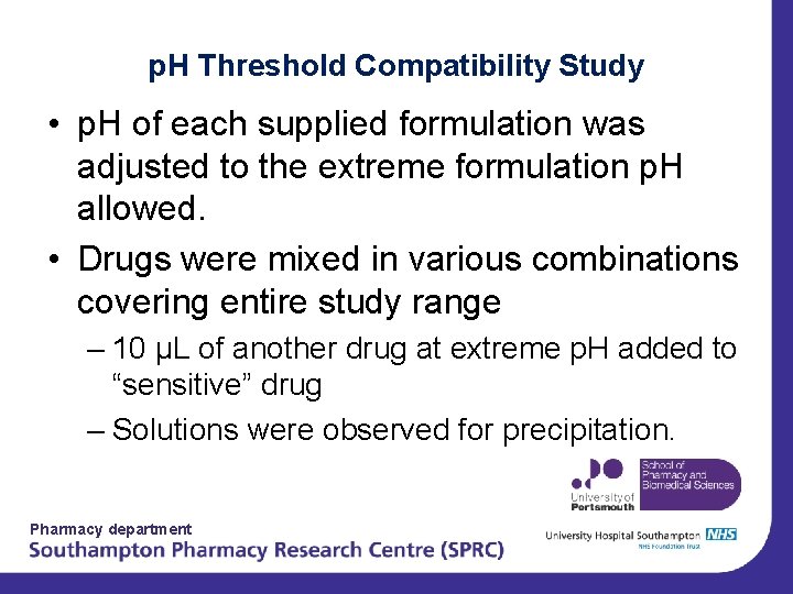 p. H Threshold Compatibility Study • p. H of each supplied formulation was adjusted