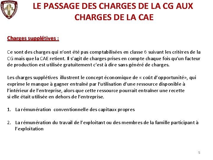 LE PASSAGE DES CHARGES DE LA CG AUX CHARGES DE LA CAE Charges supplétives