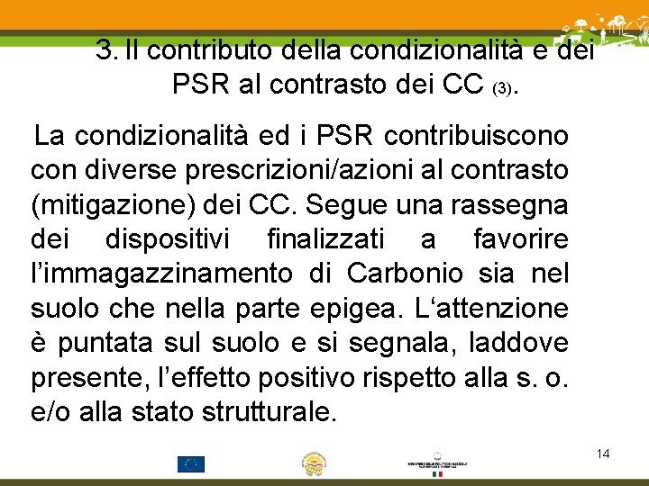 3. Il contributo della condizionalità e dei PSR al contrasto dei CC (3). La