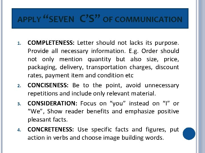 APPLY “SEVEN 1. 2. 3. 4. C’S” OF COMMUNICATION COMPLETENESS: Letter should not lacks