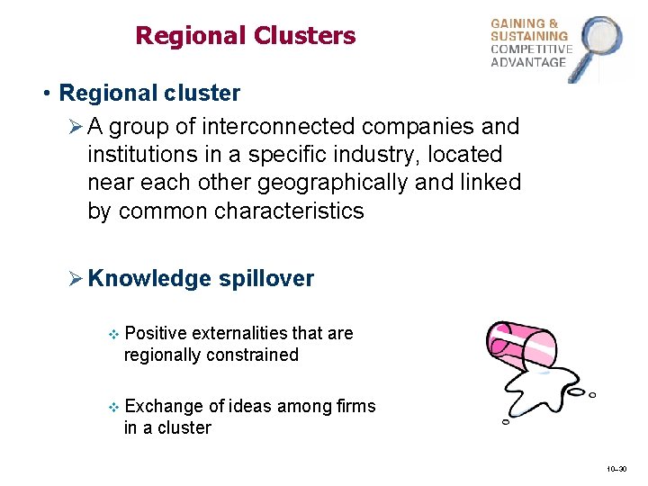 Regional Clusters • Regional cluster Ø A group of interconnected companies and institutions in