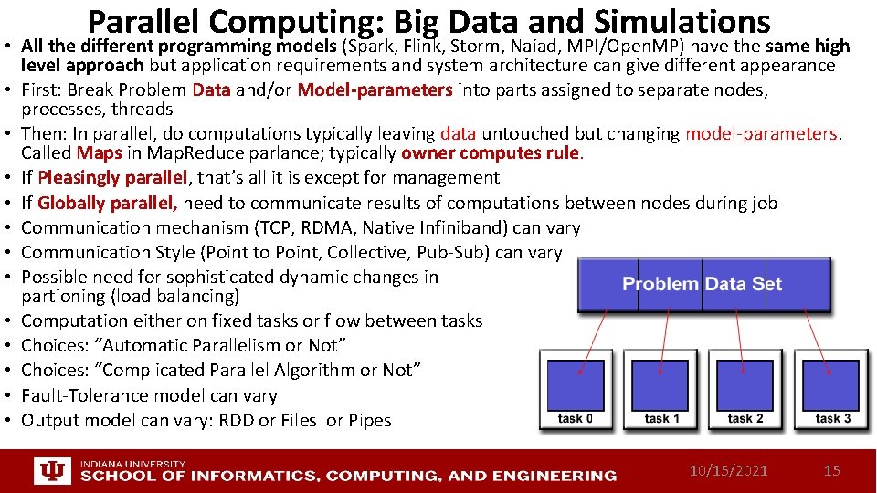 Parallel Computing: Big Data and Simulations • All the different programming models (Spark, Flink,