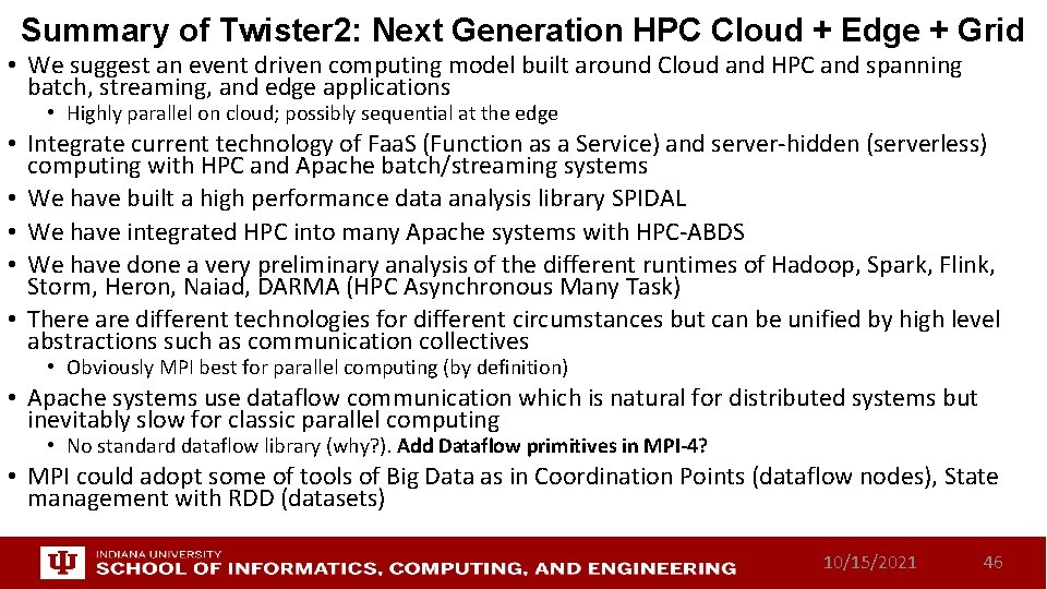 Summary of Twister 2: Next Generation HPC Cloud + Edge + Grid • We