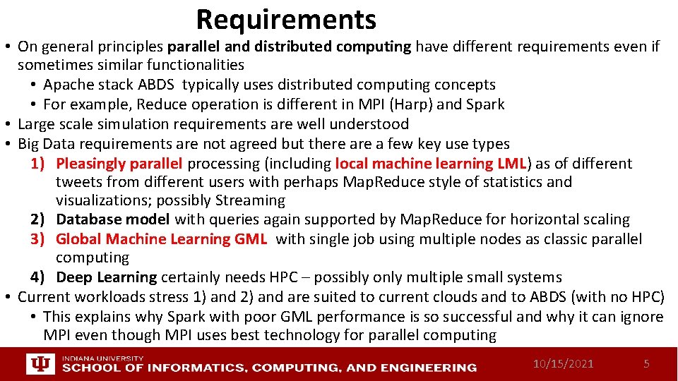 Requirements • On general principles parallel and distributed computing have different requirements even if