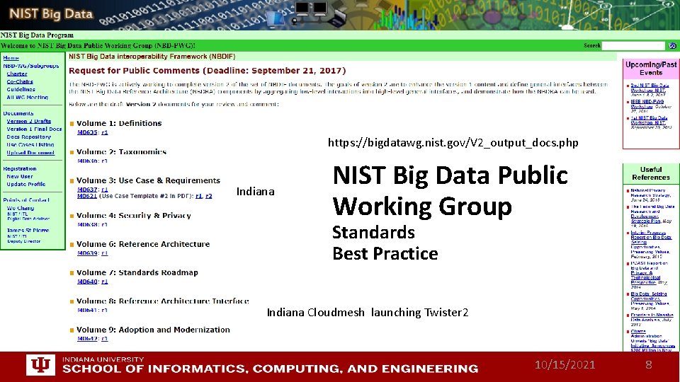 https: //bigdatawg. nist. gov/V 2_output_docs. php Indiana NIST Big Data Public Working Group Standards