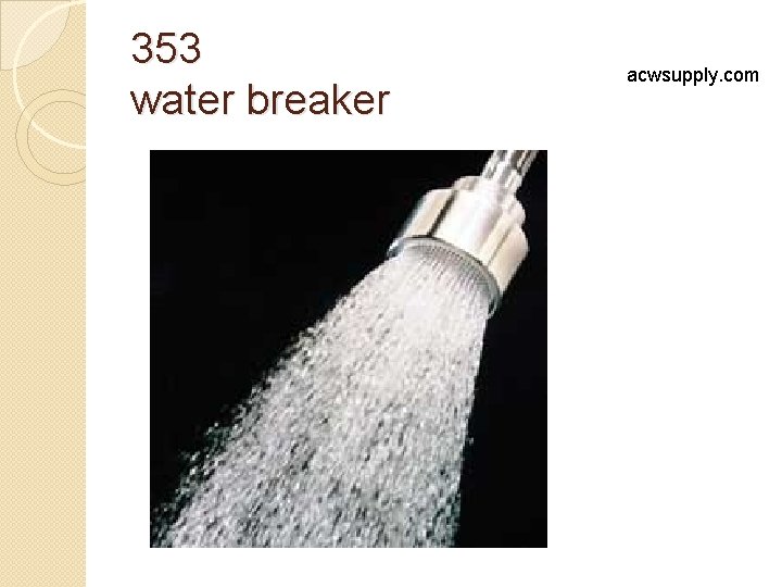 353 water breaker acwsupply. com 