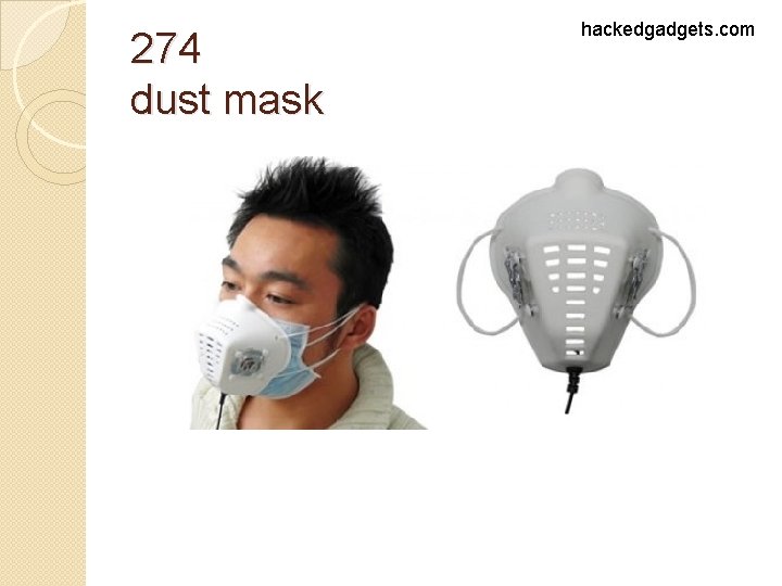 274 dust mask hackedgadgets. com 