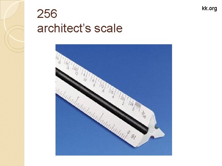 256 architect’s scale kk. org 