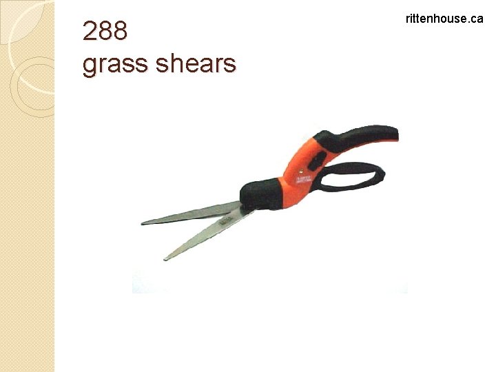 288 grass shears rittenhouse. ca 