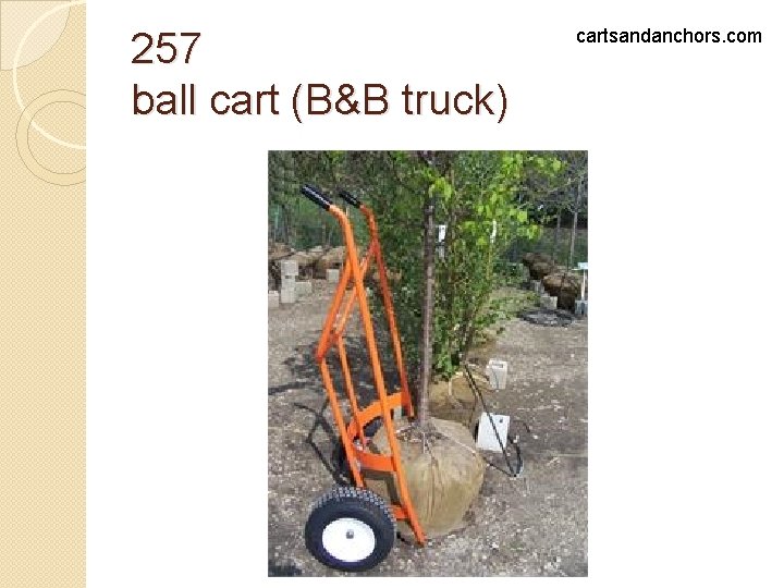 257 ball cart (B&B truck) cartsandanchors. com 