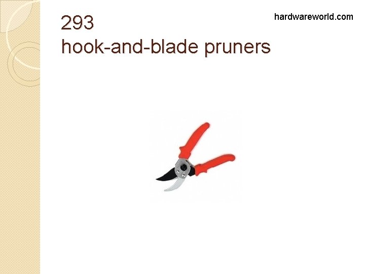 293 hook-and-blade pruners hardwareworld. com 