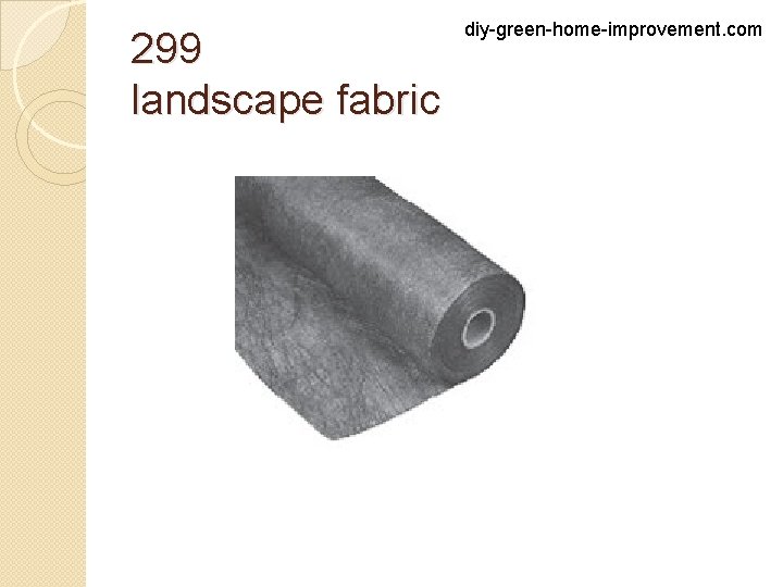 299 landscape fabric diy-green-home-improvement. com 