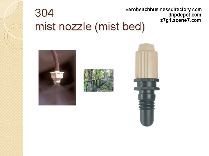 304 mist nozzle (mist bed) verobeachbusinessdirectory. com dripdepot. com s 7 g 1. scene