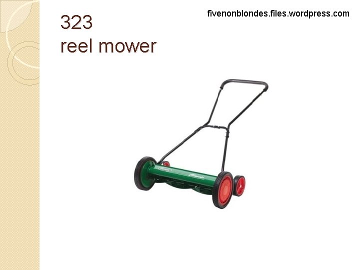 323 reel mower fivenonblondes. files. wordpress. com 