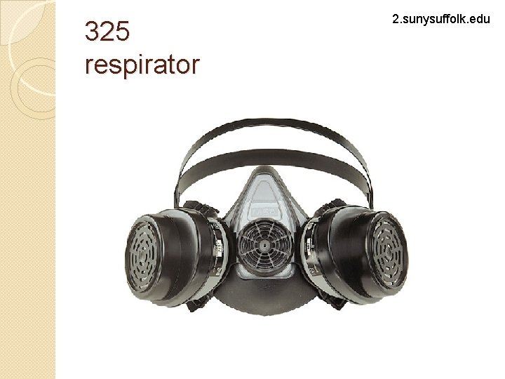 325 respirator 2. sunysuffolk. edu 