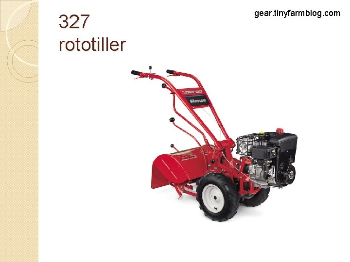 327 rototiller gear. tinyfarmblog. com 