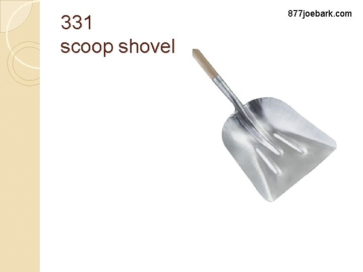 331 scoop shovel 877 joebark. com 