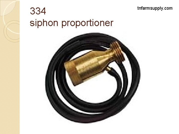 334 siphon proportioner tnfarmsupply. com 
