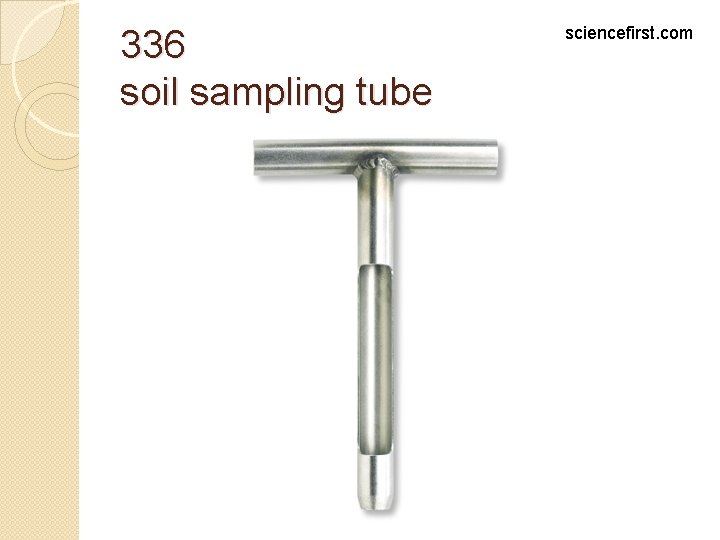 336 soil sampling tube sciencefirst. com 