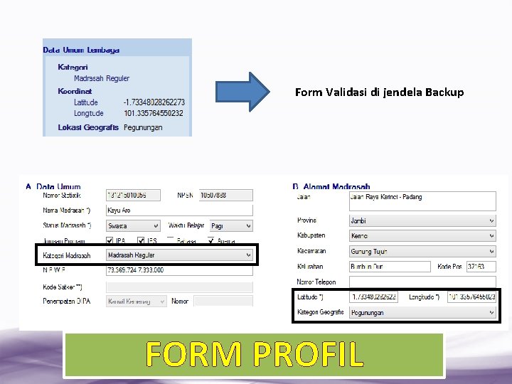 Form Validasi di jendela Backup FORM PROFIL 