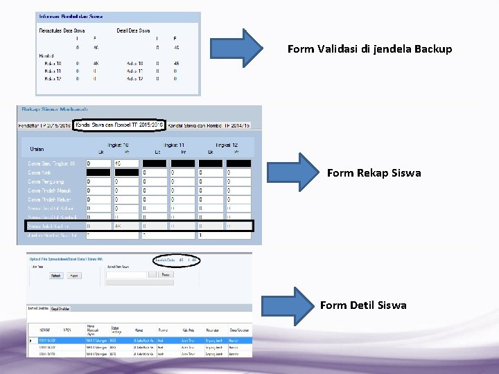 Form Validasi di jendela Backup Form Rekap Siswa Form Detil Siswa 