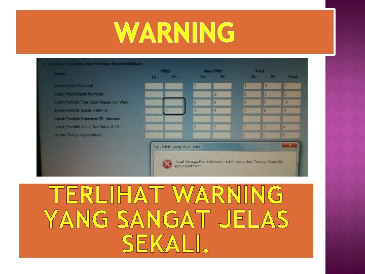WARNING TERLIHAT WARNING YANG SANGAT JELAS SEKALI. 