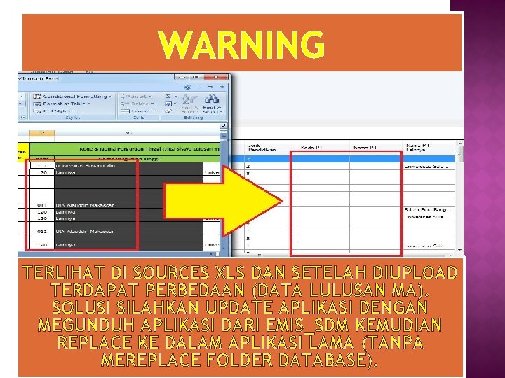 WARNING TERLIHAT DI SOURCES XLS DAN SETELAH DIUPLOAD TERDAPAT PERBEDAAN (DATA LULUSAN MA). SOLUSI