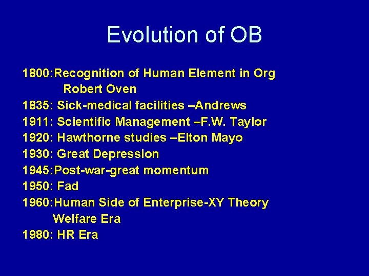 Evolution of OB 1800: Recognition of Human Element in Org Robert Oven 1835: Sick-medical
