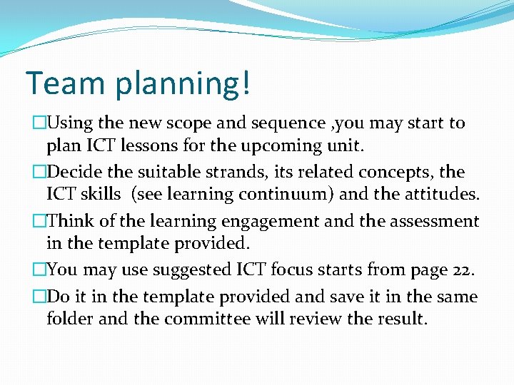 Team planning! �Using the new scope and sequence , you may start to plan